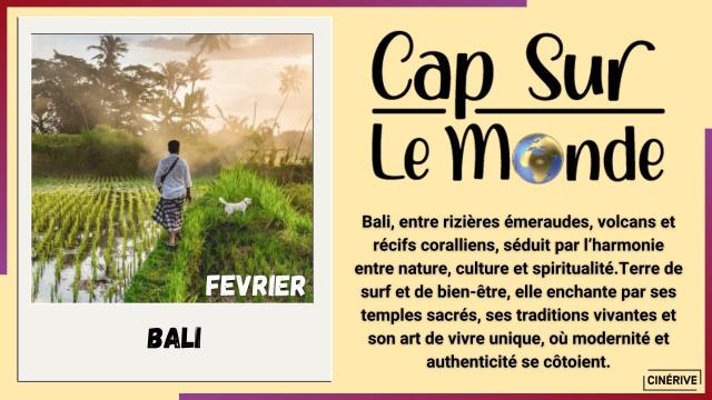 FEVRIER - CAP SUR LE MONDE - BALI - SITE.jpg