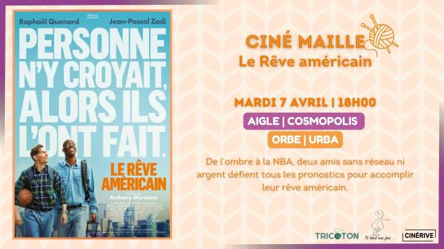07.04 - CINÉ MAILLE - LE RÊVE AMÉRICAIN - SITE.jpg