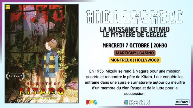 07.10 - ANIMERCREDI - LA NAISSANCE DE KITARO LE MYSTÈRE DE GEGEGE - SITE.jpg