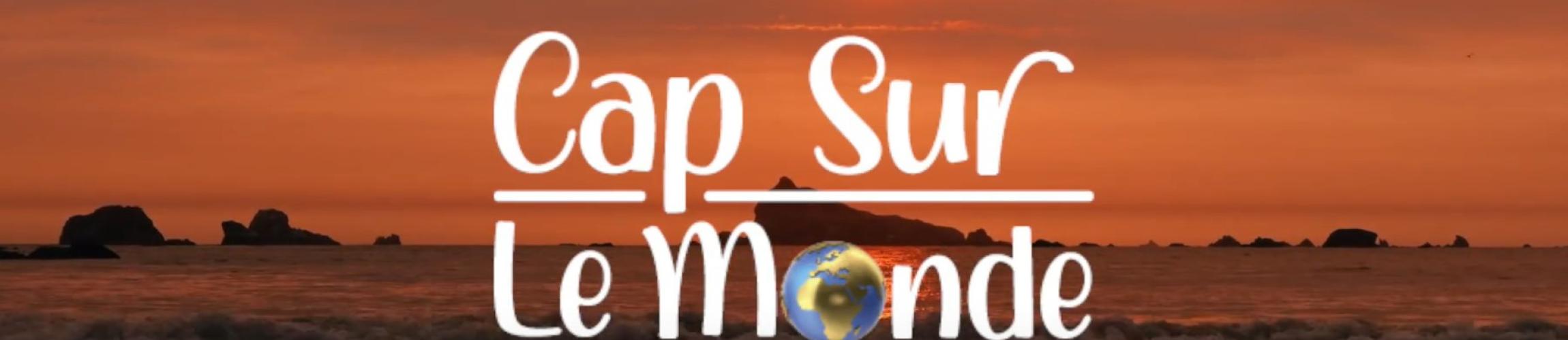 CAP SUR LE MONDE