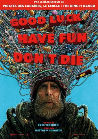 GOOD LUCK, HAVE FUN, DON'T DIE.jpg
